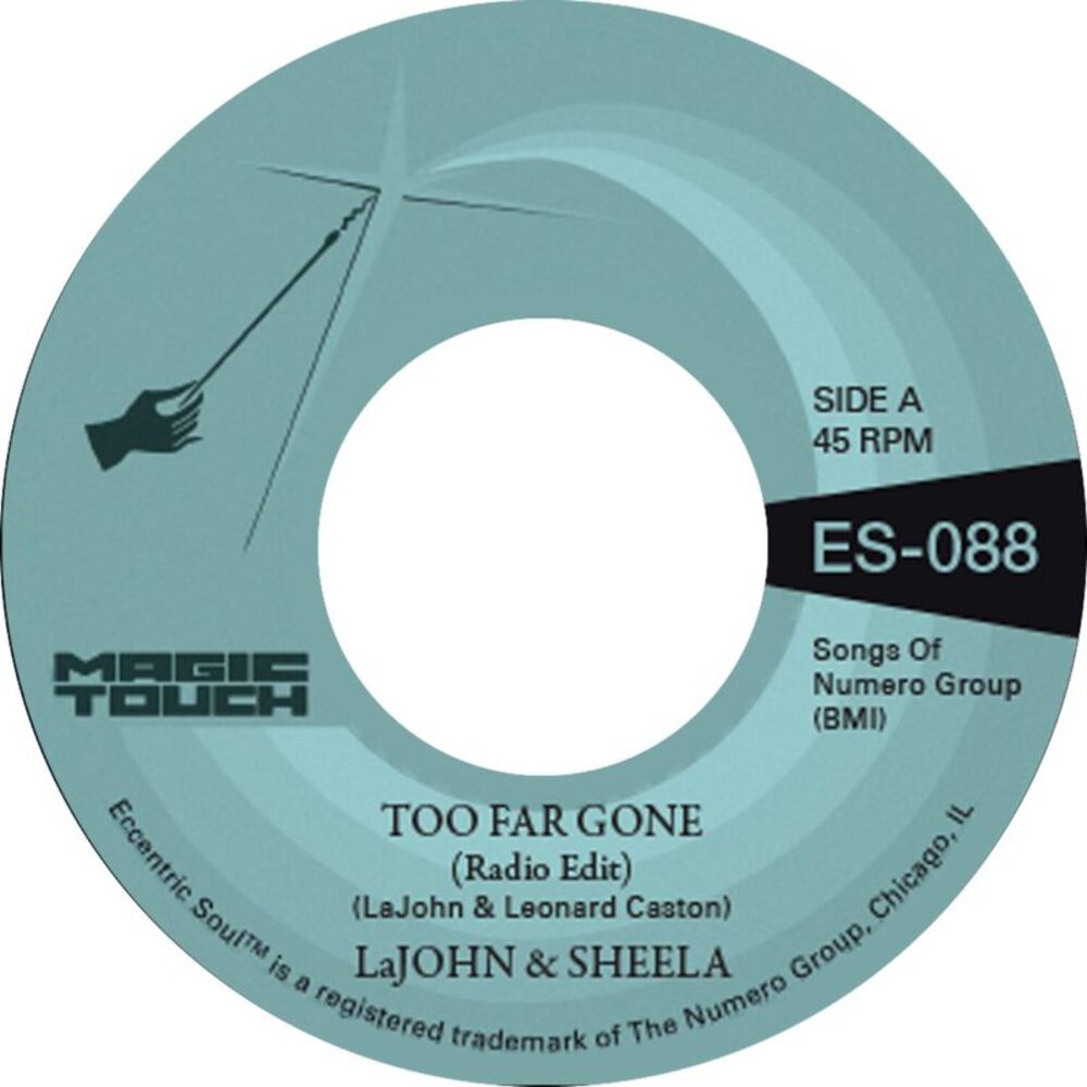 Lajohn & Sheela & Magic Touch - Too Far Gone b/w Everybody's Problem  7-INCH